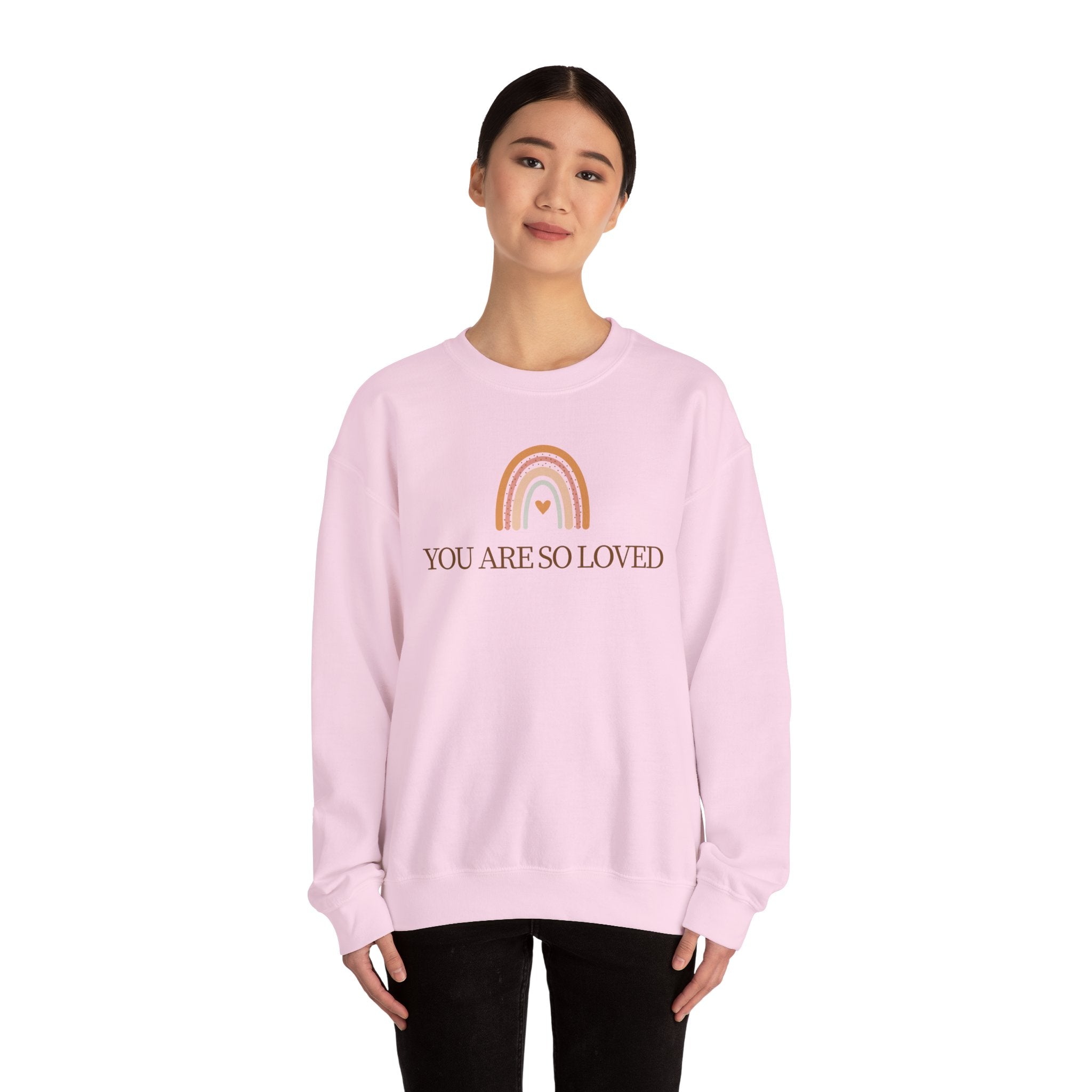 Crewneck Sweatshirt — “You Are So Loved” Rainbow Comfort Pullover