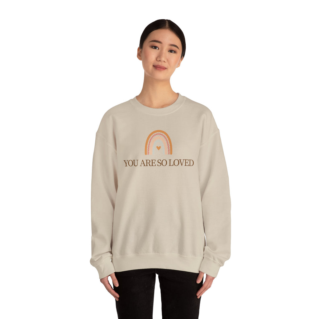 Crewneck Sweatshirt — “You Are So Loved” Rainbow Comfort Pullover